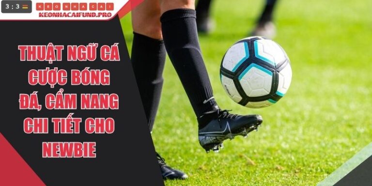 Thuật Ngữ Cá Cược Bóng Đá
