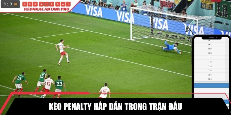 Kèo penalty hấp dẫn  trong trận đấu